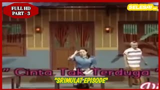 Srimulat Lawas Cinta Tak Terduga episode  3 End