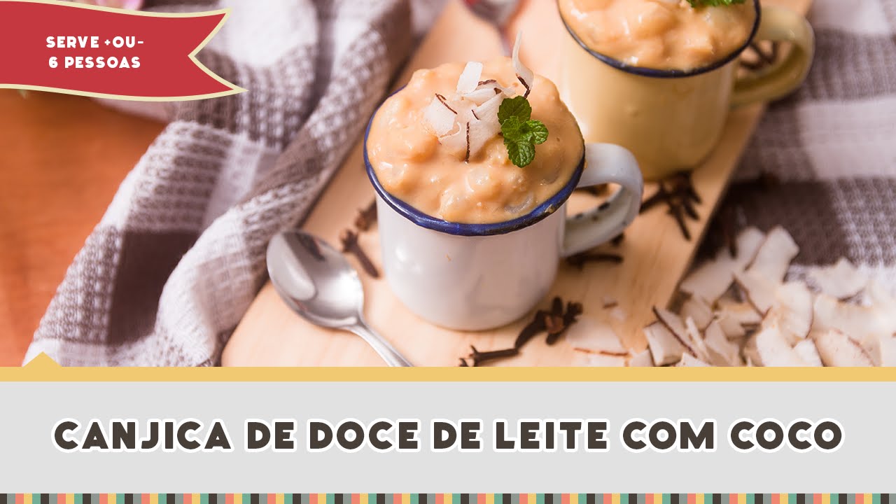 COMO FAZER CANJICA DE DOCE DE LEITE RECEITAS DE MINUTO #262