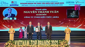 CEO Kiến trúc Akisa nhận giải thưởng DOANH NHÂN TRÍ THỨC TIÊU BIỂU Việt Nam năm 2022