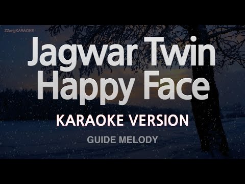 Jagwar Twin-Happy Face (Melody) (Karaoke Version)