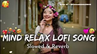 🥰 MIND RELAX LOFI SONGS 2025 | LOFI MASHUP SONG ✨ | LOVE MASHUP SONG | LOFI MASHUP VIBES |LOVE SONGS