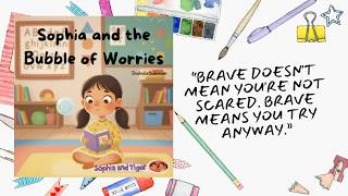 Sophia and the Bubble of Worries | Children's Book Read Aloud