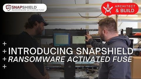Architecture and Build - Introducing SnapShield: The World