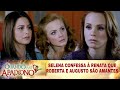 Quando Me Apaixono - Selena confessa á Renata que Roberta e Augusto são amantes