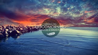 Goodmorning - Marga Sol, Darles Flow [ Video]