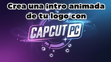 🎬✨ Cómo Crear una Intro Animada de tu Logo con CapCut PC | Guía Paso a Paso