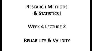 Week04 Lecture 02 Reliability & Validity