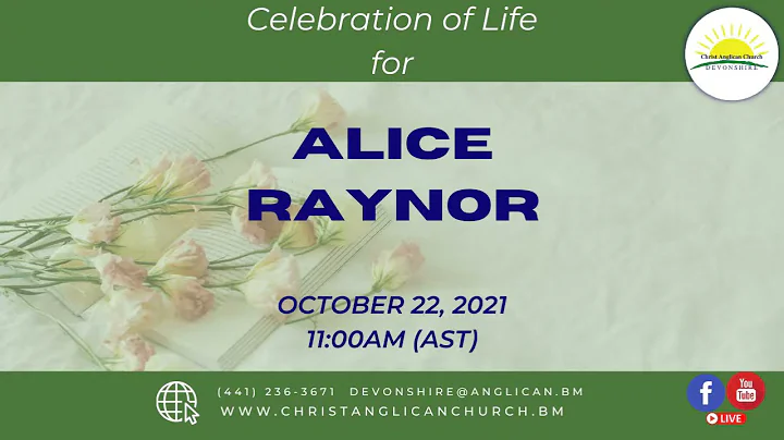 Celebration of Life Service for Ms. Alice Raynor -...