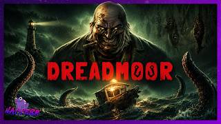 O MAR ESCONDE COISAS TERRÍVEIS... | DREADMOOR