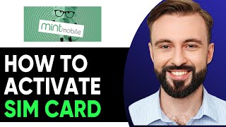 How To Activate Mint Mobile SIM Card (2026)