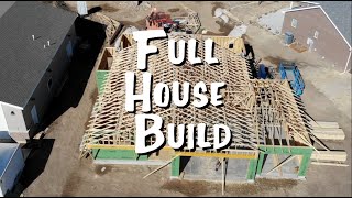 FULL HOUSE BUILD construction time-lapse