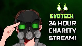 24 HOUR EVOTECH CHARITY STREAM! (Announcement)