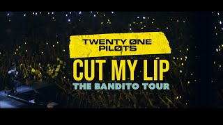 twenty one pilots - cut my lip (bandito tour + lyrics)