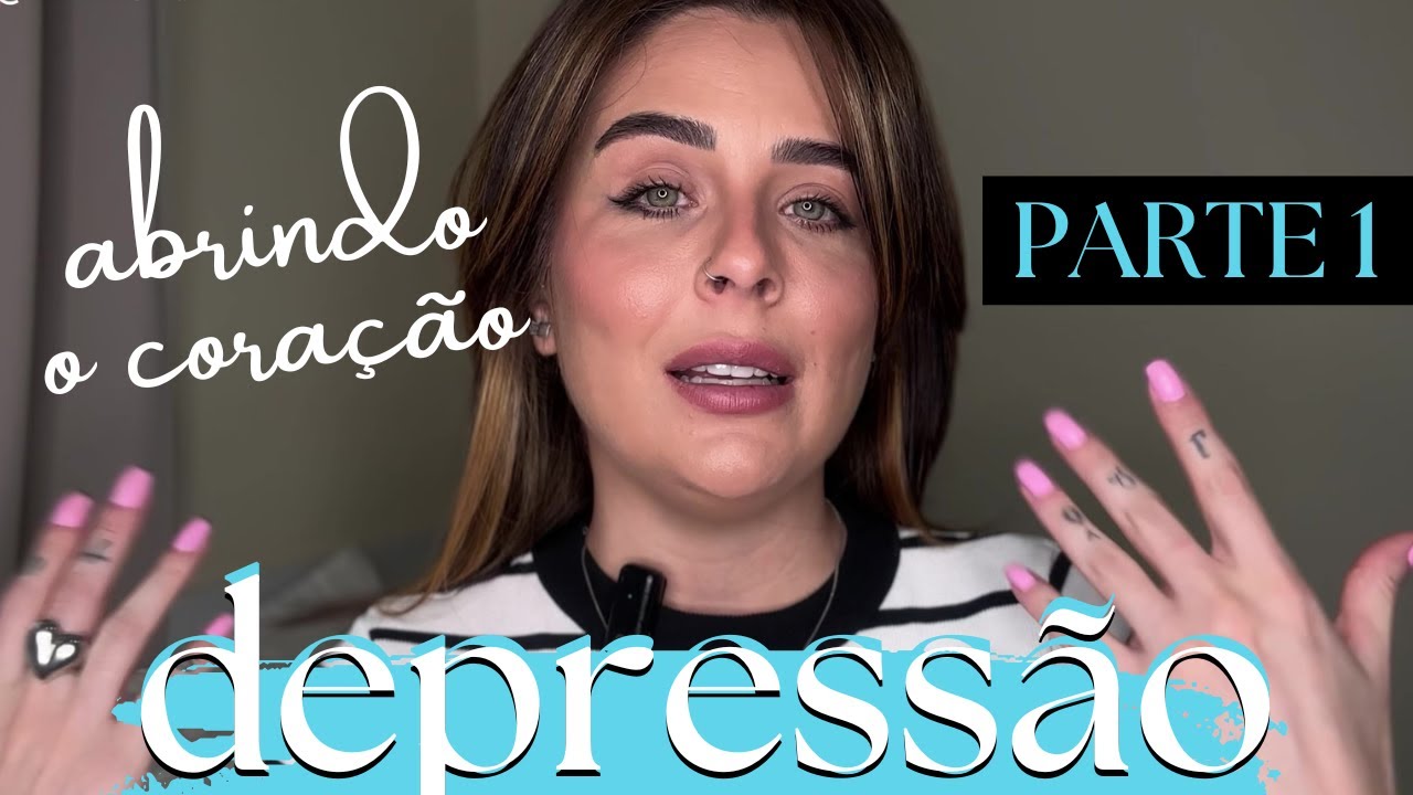 Depressão: Abrindo o meu coração pra vocês