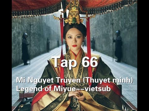 Video Mị Nguyệt Truyện (Thuyết minh) Tập 66--Legend of... - youtube