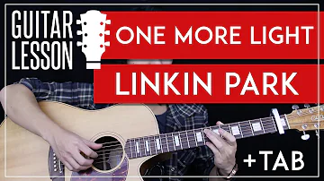 One More Light Guitar Tutorial - Linkin Park Guitar Lesson 🎸 |Chords + Tabs + Cover|