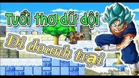 Thủ Thuật Đi Doanh Trại Hiệu Quả Nhất - Ngọc Rồng Online -