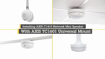 Installing AXIS C1410 Network Mini Speaker with AXIS TC1601 Universal Mount