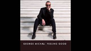 George Michael - Feeling Good (Audio)