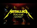 Metallica: Too Far Gone? (Official Music Video)