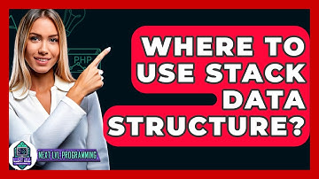 Where To Use Stack Data Structure? - Next LVL Programming