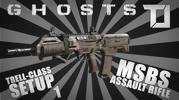 Cod Ghosts Trell Class Setup #1: MSBS Assault Rifle Class Setup (Gameplay/Commentary)