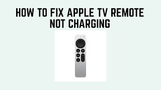 How To Fix Apple TV Remote Not Charging – Cable, Port & Battery Fix That Works