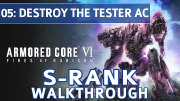 Armored Core 6 (VI) - Mission 5: Destroy the Tester AC S Rank Walkthrough