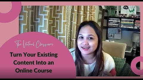 Turn Your Existing Content Into an Online Course