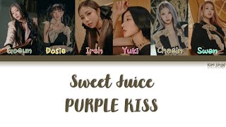 PURPLE KISS (퍼플키스) – Sweet Juice Lyrics (Han|Rom|Eng|COLOR CODED)