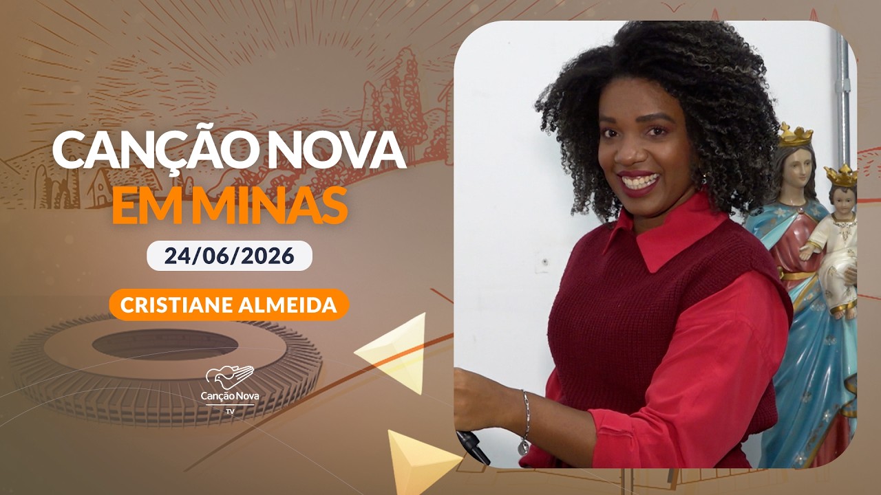 Canção Nova em Minas - 24/06/2026