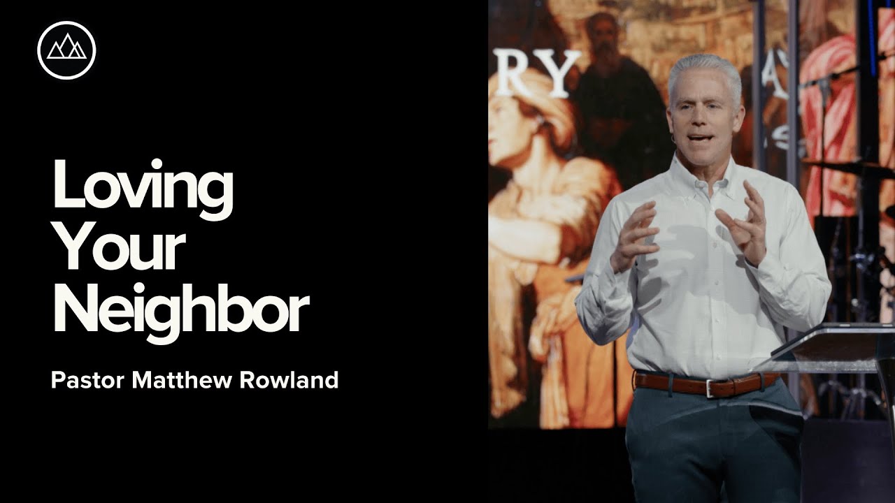 The Road to Calvary | Loving Your Neighbor | Pastor Matthew Rowland