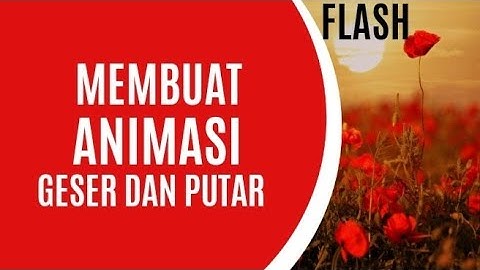 Membuat Animasi Geser dan Putar