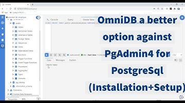 OmniDB a better alternative to PgAdmin4 for PostgreSql. Installation-Setup-CRUD operations