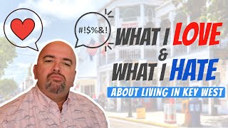 What I LOVE and HATE About Living in Key West | Pros And Cons of Florida Keys Living