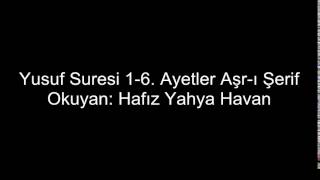 Yahya Havan Aşr-ı Şerif: Yusuf Suresi 1-6. Ayetler