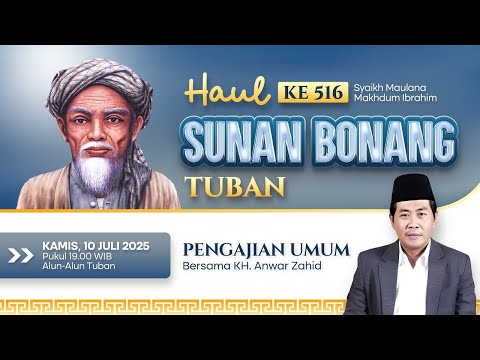 🔴 LIVE KH. ANWAR ZAHID | HAUL KE-516 SYAIKH MAULANA MAKHDUM IBRAHIM SUNAN BONANG TUBAN