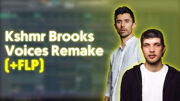 Brooks & KSHMR - Voices (feat. TZAR) FL Studio Remake + FLP