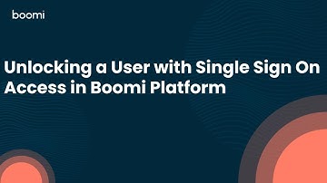 Unlocking a User with Single Sign On Access in Boomi Platform