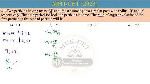 2023 41 save | Two particles having mass ‘M’ and ‘m’ are moving in a circular path with radius ‘R’ a