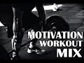 Motivation music  gym mix 