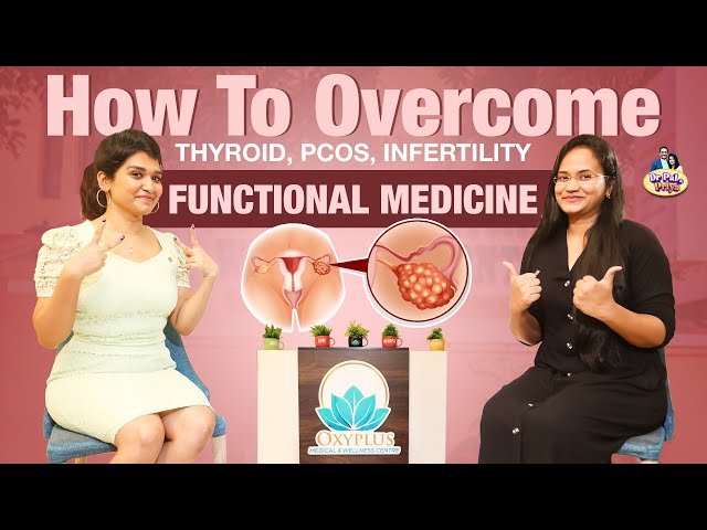 Treatment For Thyroid, PCOS and Infertility in Functional Medicine | Dr Pal u0026 Priya (Tamil) class=