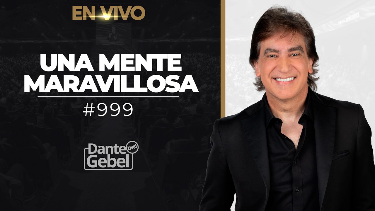 LIVE - Dante Gebel #999 | A Beautiful Mind