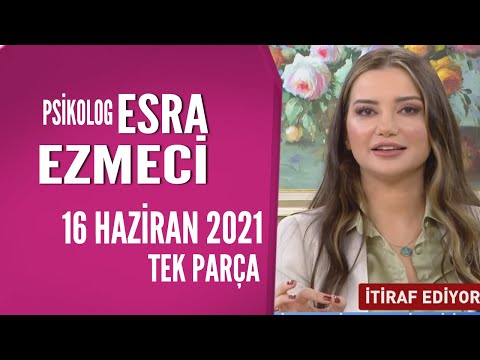 Hayatta Her Şey Var 16 Haziran 2021 / Psikolog Esra Ezmeci