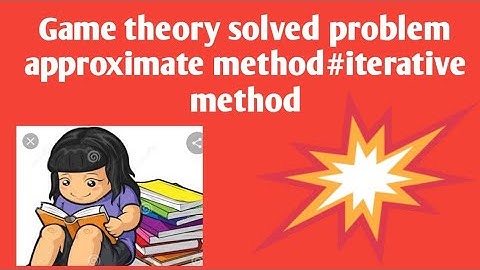 Game theory #approximate method#iterative method