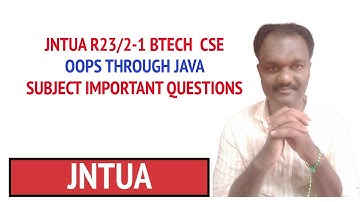 JNTUA R23/2-1 BTECH  CSE OOPS THROUGH JAVA SUBJECT IMPORTANT QUESTIONS #jntua