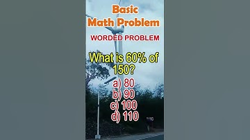 What is 60% of 150? a) 80 b) 90 c) 100 d) 110#MathematicsChallenge #quiz #viralvideochallenge