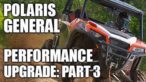 POLARIS GENERAL PERFORMANCE UPGRADE: PART 3