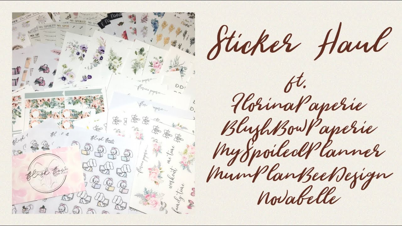 Sticker haul ft. FlorinaPaperie, BlushBow, MySpoiledPlanner, MumPlanBee and Novabelle