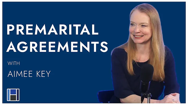 Premarital Agreements - With Aimee Key | Family La...